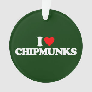 ORNAMENTO EU AMO CHIPMUNKS