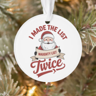 Ornamento Eu Entrei na Lista Duas Vezes Travesso Natal Papai