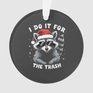 Ornamento Eu faço isso para o maldito guaxinim de Natal