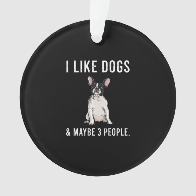 Ornamento eu gosto de buldogue francês e talvez três present (Frente)