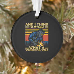 Ornamento Eu Penso Para Mim Mesmo Que Um Excelente Presente 