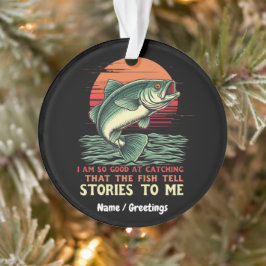 Ornamento Eu sou tão bom em pegar peixe