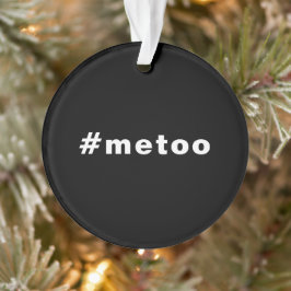 Ornamento eu também, #metoo, orgulho preto branco