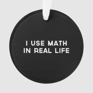 Ornamento Eu uso a matemática na vida real