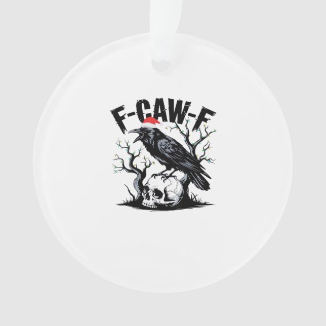 Ornamento F-Caw-F Essential Funny Quote (Frente)