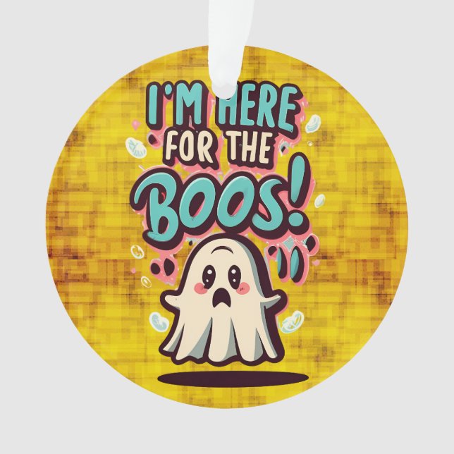 Ornamento Fantasma Bonita, "Estou aqui pelos Boos!" (Frente)