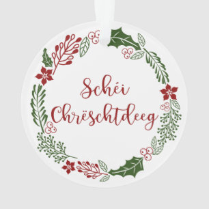 Ornamento Feliz Natal Luxemburguês, Schéi Chrëschtdeeg