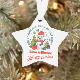 Ornamento Feliz Natal Tenha um belo dia e uma noite melhor