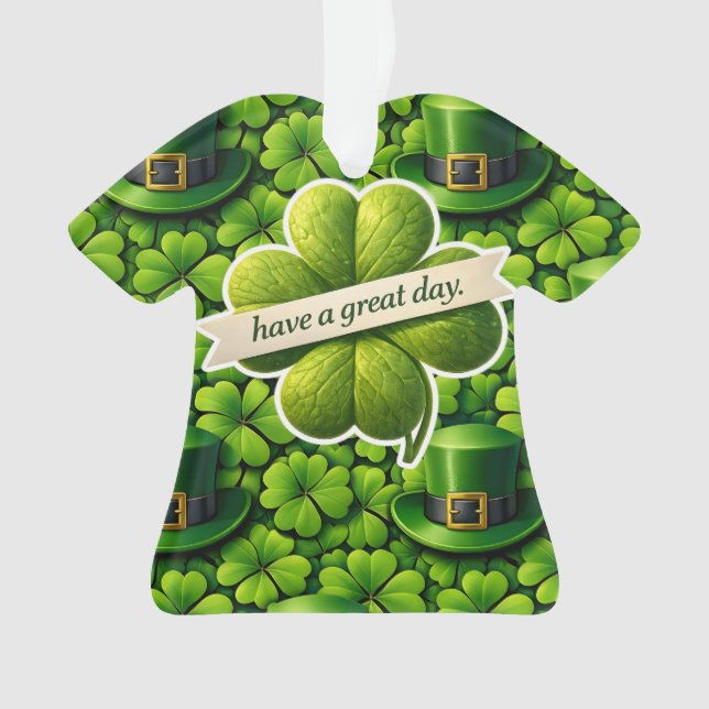 Ornamento Four leaf clover Saint Patrick's Day have a great  (Frente)
