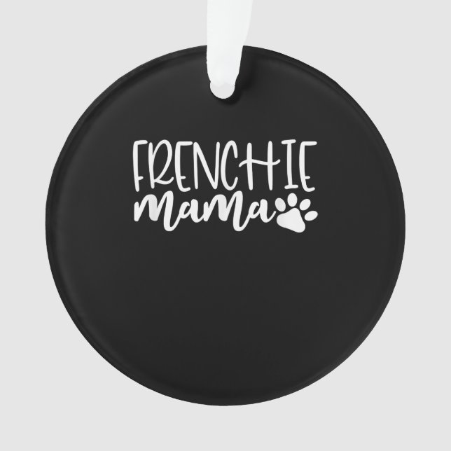 Ornamento frenchie mama | presente de buldogue francês para  (Frente)