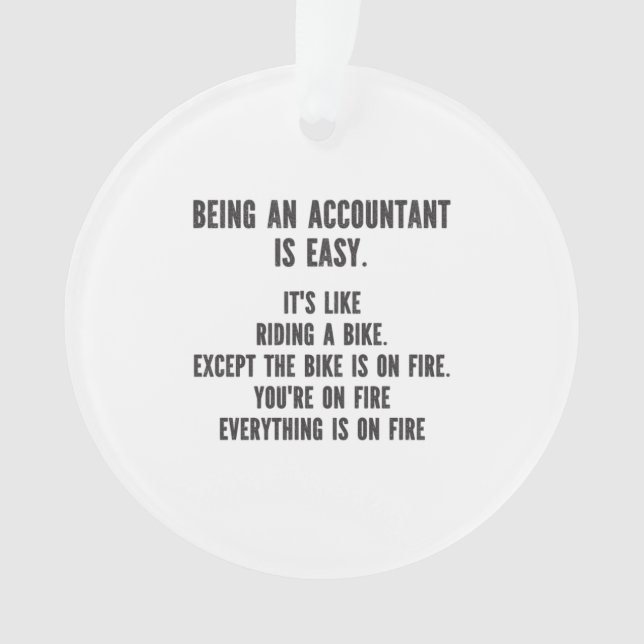 Ornamento Funny Accountants - Being Accountant is Easy (Frente)
