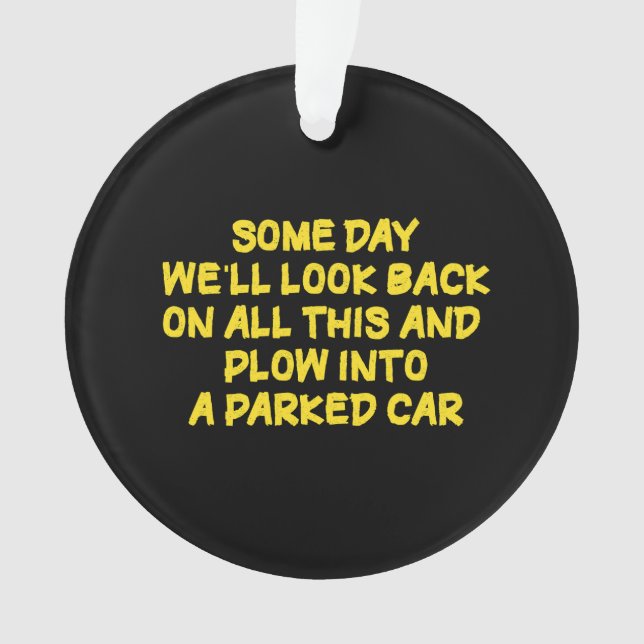 Ornamento Funny Driving While Nostalgic Cautionary Quote (Frente)