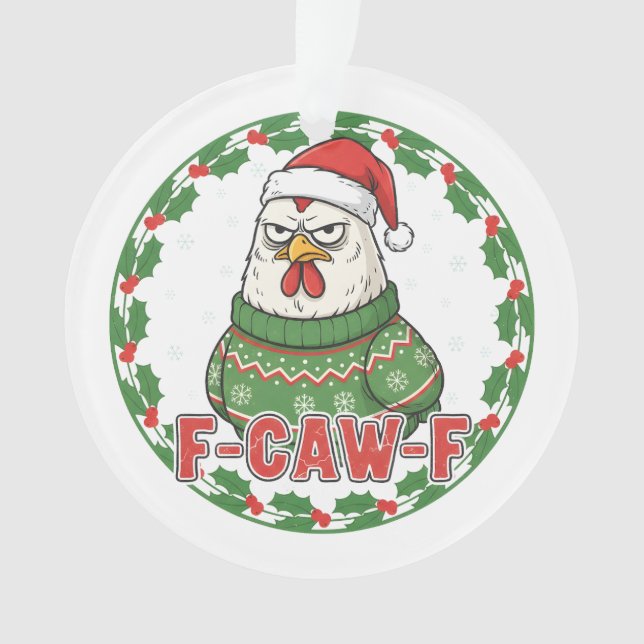 Ornamento Funny Weird Chicken F-CAW-F Holiday FCawF (Frente)