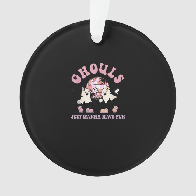 Ornamento Ghouls Só Quer Divertir-Se Com O Festa De Hallowee (Frente)