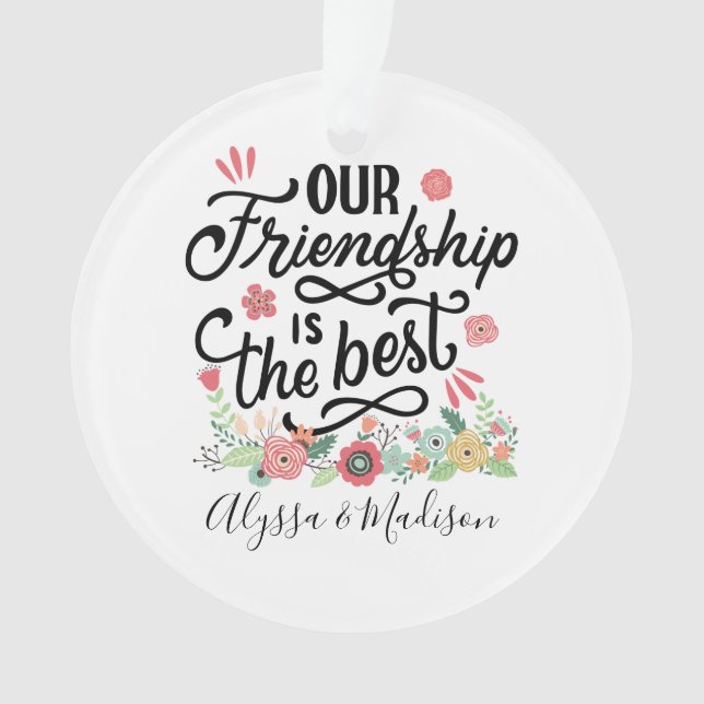 Ornamento Gift BFFs Our Friendship is the Best (Frente)