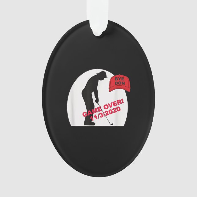 Ornamento Golf Game is Over Funny Anti-Trump (Frente)