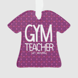 Ornamento Gym Teacher Move