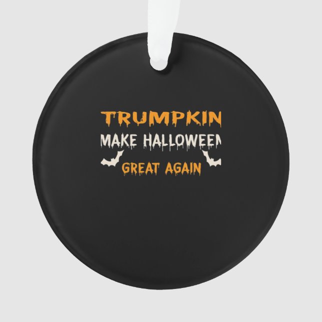 Ornamento Halloween Trumpkin Engraçado Faça o Excelente de H (Frente)
