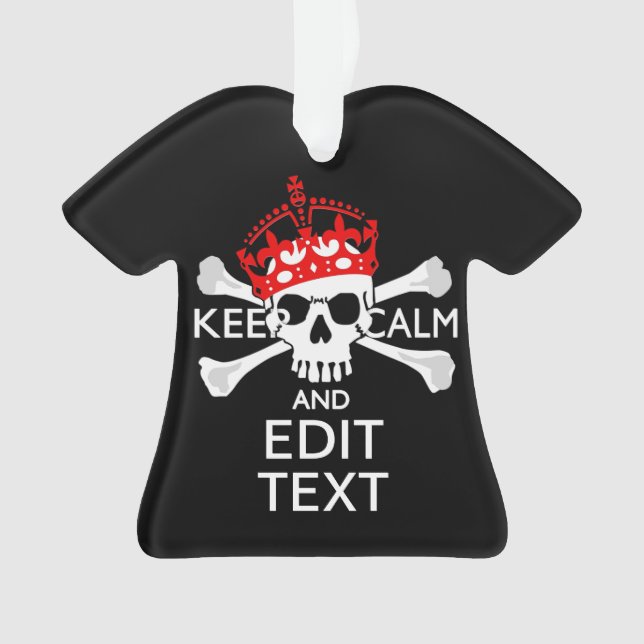 Ornamento Have Your Text Keep Calm Crossbones Skull on Black (Frente)