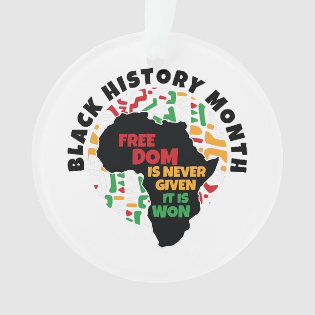 Ornamento História Negra Mês Liberdade nunca é dada, é (Frente)