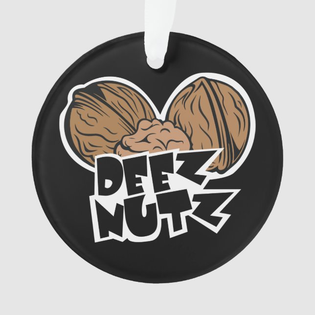 Ornamento Ilustração engraçada de Deez Nutz (Frente)