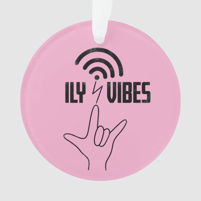 Ornamento ILY Vibes - ASL Design  (Frente)