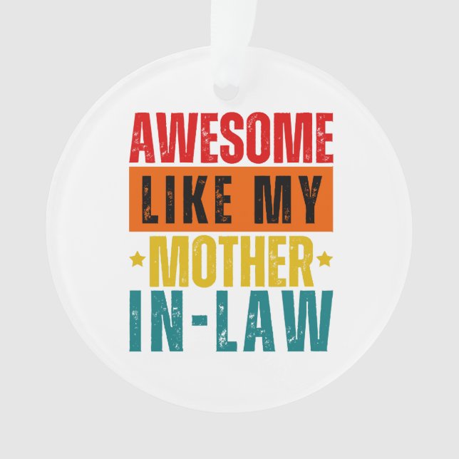 Ornamento Incrível Como Minha Mãe Em Direito (Frente)