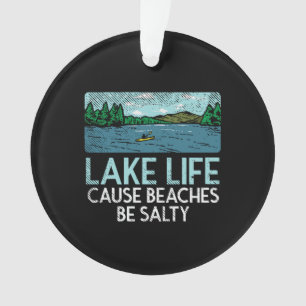 Ornamento Lake Life Salty Beaches