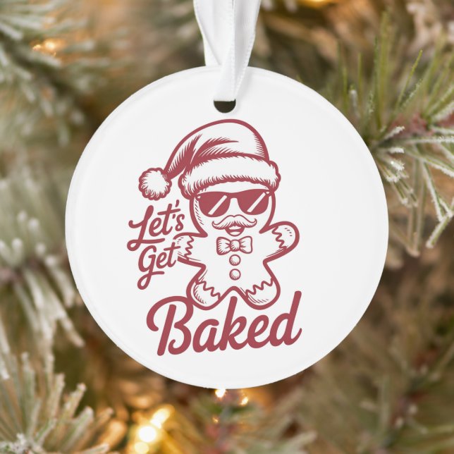 Ornamento Let's Get Baked Snarky Christmas Sarcastic Funny  (Árvore)