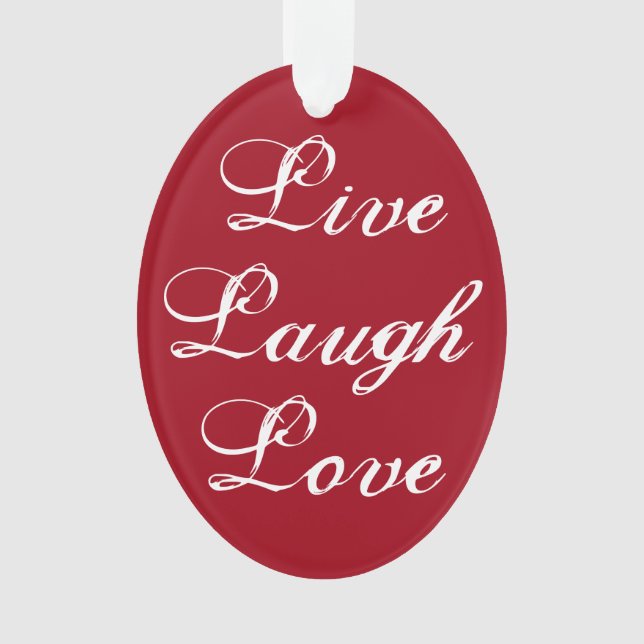 Ornamento Live Laugh Love Ornament (Frente)