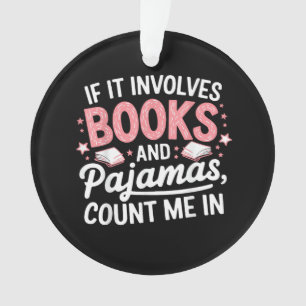 Ornamento Livro & Pijamas Humorístico Amante de Livros Leitu