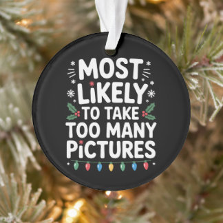 Ornamento Mais Propenso a Tirar Muitas Fotos no Natal