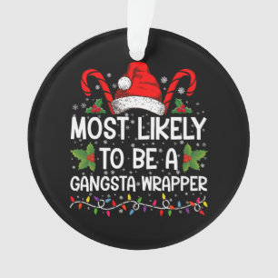 Ornamento Mais Provável É Um Xmas Da Família Gangsta Wrapper