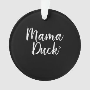 Ornamento Mamãe Pato, Pato Bonito, Dia das Mães, Presente