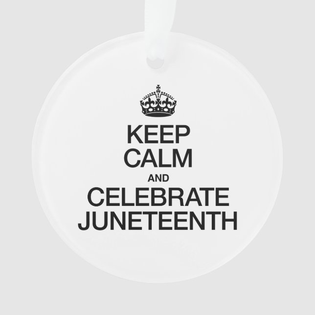 ORNAMENTO MANTENHA CALMA E CELEBRE JUNETEENTH (Frente)
