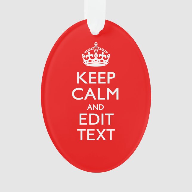 Ornamento Mantenha-Se Calmo E O Texto Clássico Vermelho (Frente)