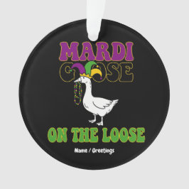 Ornamento Mardi Goose On The Loose Funny Fat Tuesday Design
