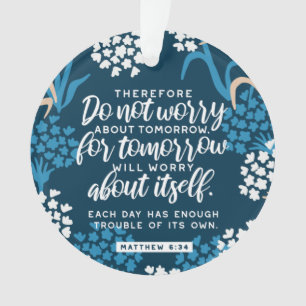 Ornamento Matthew 6:34 Bíblia Verse