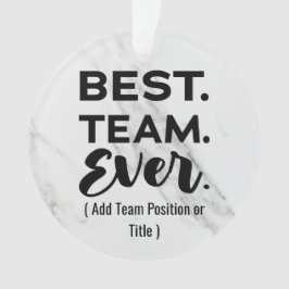 Ornamento Melhor equipe de sempre, Nome Personalizado ou Tra