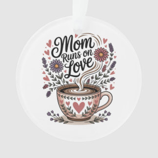 Ornamento Mom Runs On Love