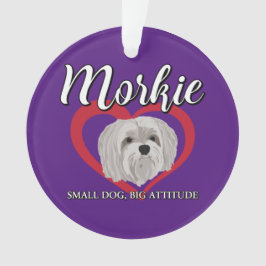 Ornamento Morkie - Cachorro Pequeno, Grande Atitude - 3
