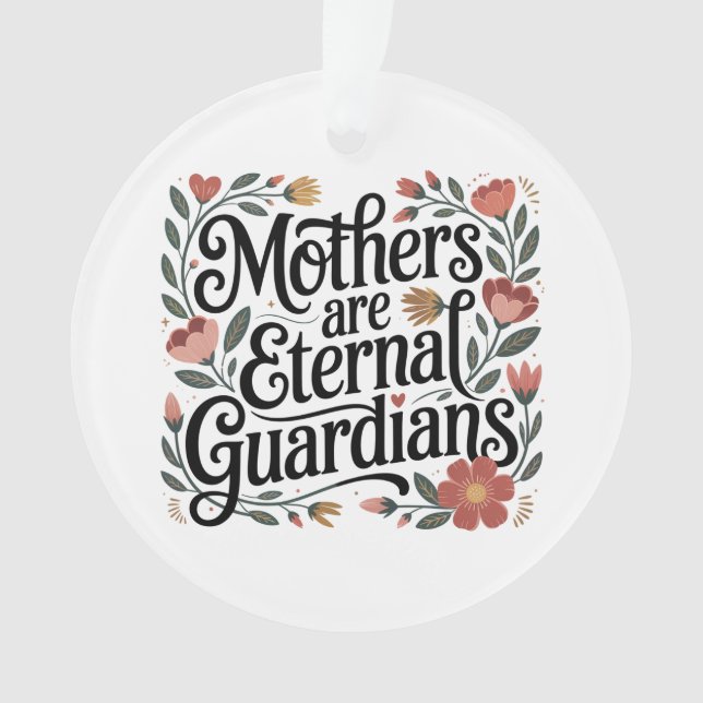 Ornamento Mothers Are Eternal Guardians (Frente)