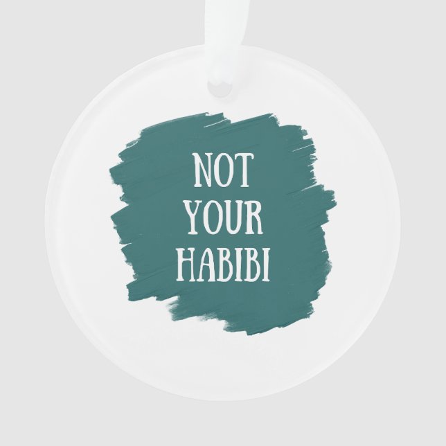 Ornamento Não é o seu Habibi (Frente)