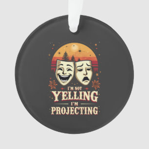 Ornamento Não estou gritando. Estou projetando teatro retrô