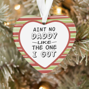 Ornamento Não Há Papai Como O Que Eu Tenho No Natal