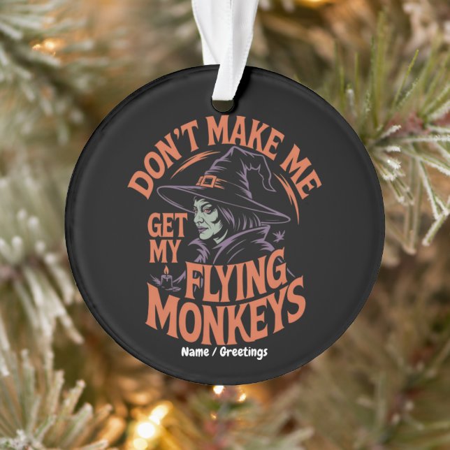 Ornamento Não me faça pegar minha bruxa fugitiva (Árvore)