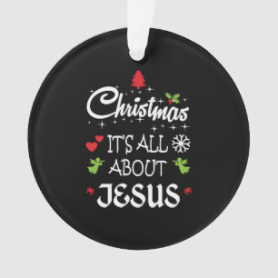 Ornamento Natal cristão - É tudo sobre Jesus T-Shirt