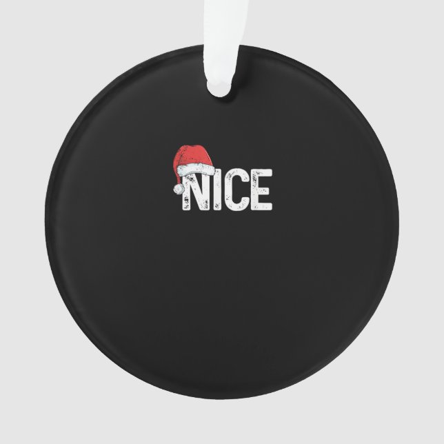 Ornamento Naughty Or Nice Matching Christmas Funny Design (Frente)