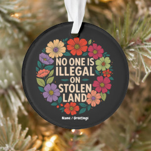 Ornamento Ninguém é Ilegal em Terra Roubada Orgulho Indígena