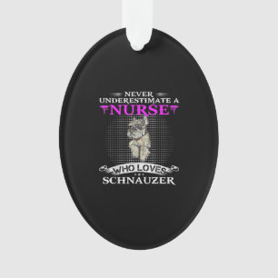 Ornamento Nunca Subestime Uma Enfermeira Que Ama Schnauzer